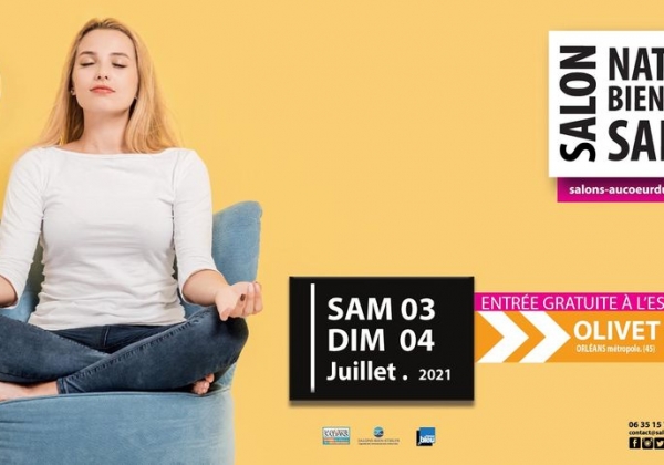 Salon nature, bien-être & santé - ORLÉANS / OLIVET le 04 et 05 juillet 2021