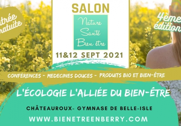 Salon Nature, Santé, Bien-Être à Chateauroux (36) le 11 et 12 septembre 2021