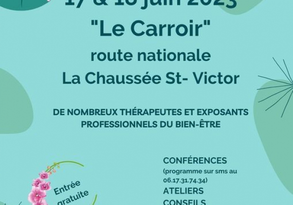 Salon bien être le 17 et 18 juin 2023, blois salle le carroir