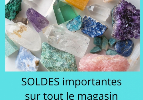 SOLDES chez EGREGORE MINERAUX à SAINT AY  de 20 à 50 % sur tout le magasin