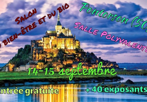 Salon du Bien-Etre & du Bio Pontorson (50) le 14et15septembre2019
